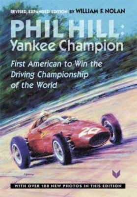 Phil Hill, Yankee Champion: Yankee Champion, Fi... 1888978104 Book Cover