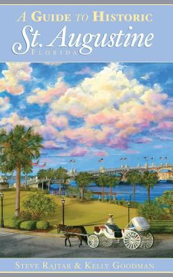 A Guide to Historic St. Augustine, Florida 1540218082 Book Cover