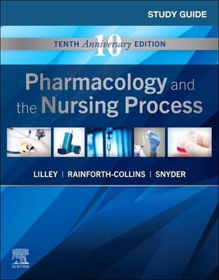 Study Guide for Pharmacology and the Nursing Pr... 0323828027 Book Cover