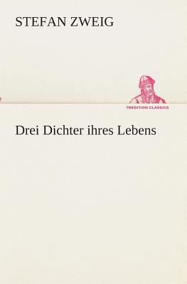Drei Dichter ihres Lebens [German] 3849532690 Book Cover