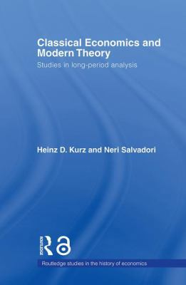 Classical Economics and Modern Theory: Studies ... 0415406374 Book Cover