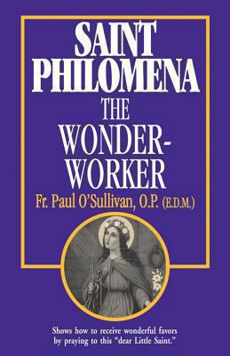 St. Philomena: The Wonder-Worker B007D01OLO Book Cover
