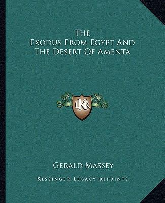 The Exodus From Egypt And The Desert Of Amenta 1162901292 Book Cover