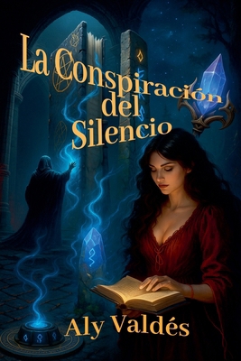 La Conspiración del Silencio [Spanish] B0FRW4DH98 Book Cover