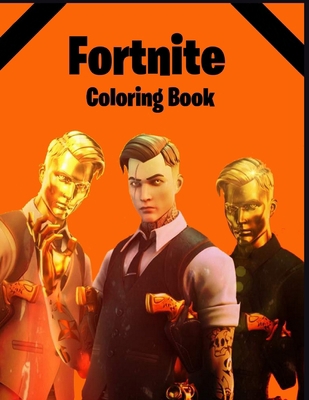 Fortnite Coloring Book: For Boys Ages 8-12 / 50 coloring pages for kids and adults: Fortnite Coloring Book For Kids And Adults, +50 Amazing Drawings: Characters