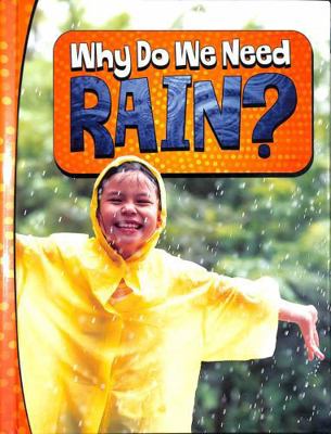 Raintree Why Do We Need Rain? (Nature We Need). 1398253863 Book Cover