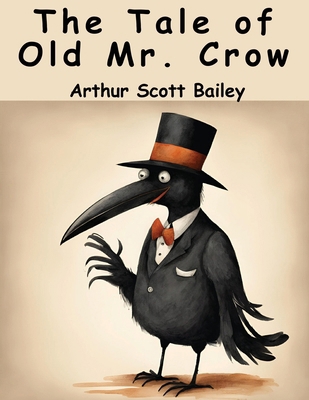 The Tale of Old Mr. Crow 1836571666 Book Cover