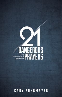 21 Dangerous Prayers: 21 Day Transformational P...            Book Cover