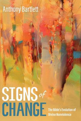 Signs of Change: The Bible's Evolution of Divin... 1666703737 Book Cover