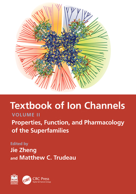 Textbook of Ion Channels Volume II: Properties,... 036756081X Book Cover