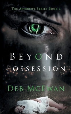 Beyond Possession (The Afterlife Series Book 4) 9925763290 Book Cover