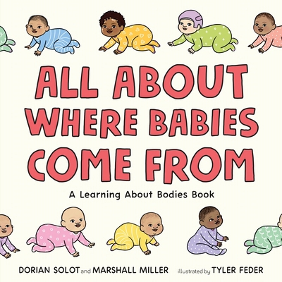All about Where Babies Come from: A Learning ab... 1250852595 Book Cover