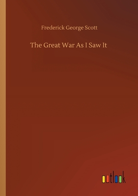 The Great War As I Saw It 3752422122 Book Cover