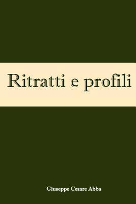 Ritratti e profili [Italian] 1984935291 Book Cover