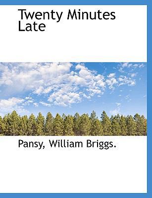 Twenty Minutes Late 1140464612 Book Cover