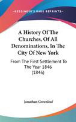 A History Of The Churches, Of All Denominations... 1437487785 Book Cover