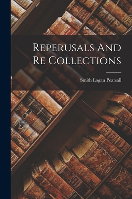 Reperusals And Re Collections 1014098882 Book Cover