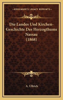 Die Landes Und Kirchen-Geschichte Des Herzogthu... [German] 116862276X Book Cover