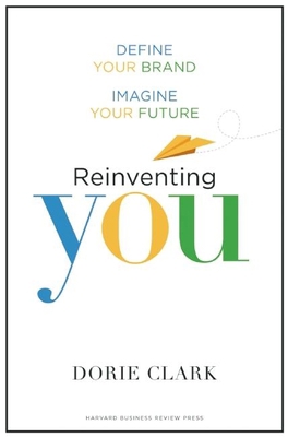 Reinventing You: Define Your Brand, Imagine You... B00B6U63XQ Book Cover