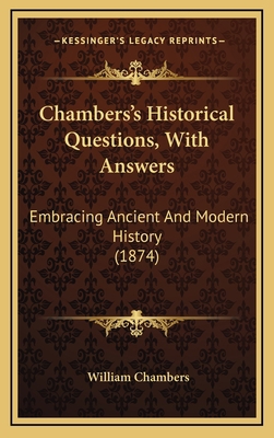 Chambers's Historical Questions, With Answers: ... 1165504170 Book Cover