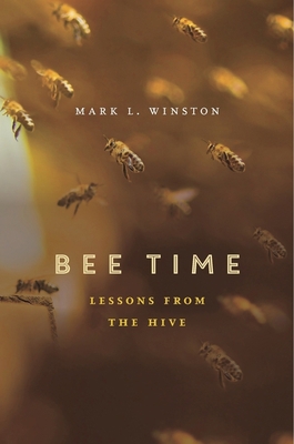 Bee Time: Lessons from the Hive 0674368398 Book Cover