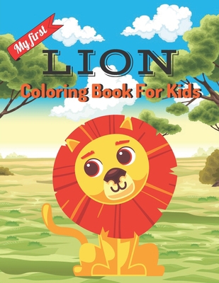 My first Lion coloring book for kids: A unique ... B08VYR29XF Book Cover