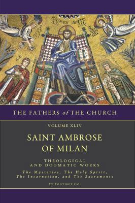 Theological and Dogmatic Works: The Mysteries, ... 1635489814 Book Cover