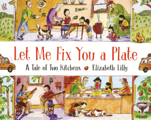 Let Me Fix You a Plate: A Tale of Two Kitchens B0GMZMS6VR Book Cover