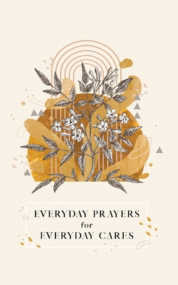 Everyday Prayers for Everyday Cares 1970103922 Book Cover