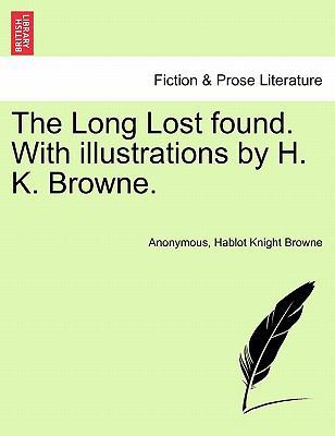 The Long Lost Found. with Illustrations by H. K... 1241228302 Book Cover