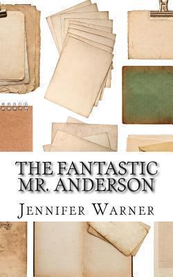 The Fantastic Mr. Anderson: A Biography of Wes ... 1490499598 Book Cover