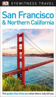 DK Eyewitness Travel Guide San Francisco and No... 1465467874 Book Cover