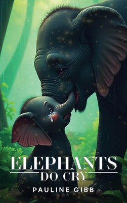 Elephants Do Cry 9699192585 Book Cover