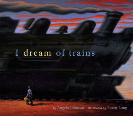 I Dream of Trains 0689826095 Book Cover