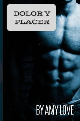 Dolor y Placer [Spanish] 1542974542 Book Cover