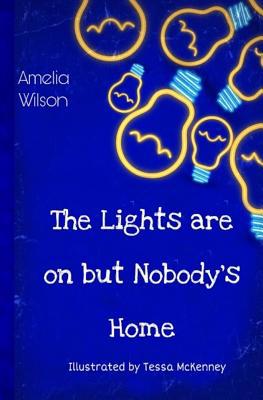 The Lights are on but Nobody's Home 1513648667 Book Cover