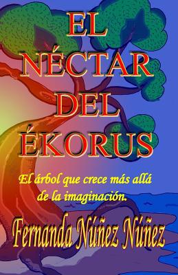 El Néctar del Ékorus [Spanish] 1508579008 Book Cover