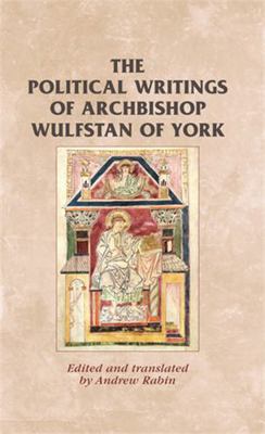 The Political Writings of Archbishop Wulfstan o... 0719089751 Book Cover