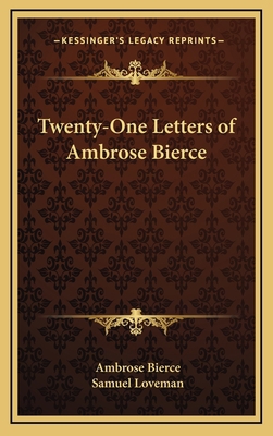 Twenty-One Letters of Ambrose Bierce 1168653606 Book Cover