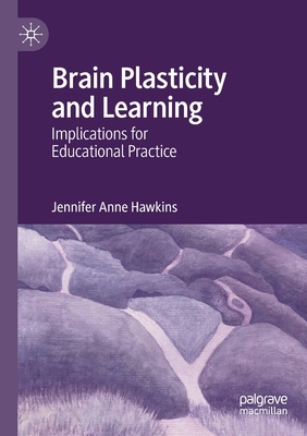 Brain Plasticity and Learning: Implications for... 3030835324 Book Cover