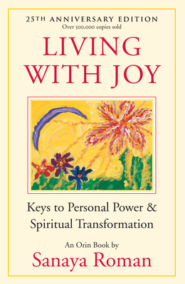 Living with Joy: Keys to Personal Power & Spiri... 1932073515 Book Cover