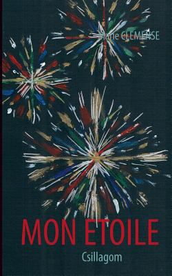 Mon étoile: Csillagom [French] 2322035823 Book Cover