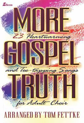 More Gospel Truth: 23 Heartwarming and Toe-Tapp... B000IY1DQS Book Cover