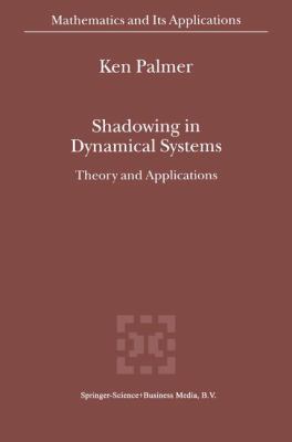 Shadowing in Dynamical Systems: Theory and Appl... 1441948279 Book Cover