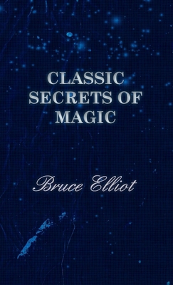 Classic Secrets of Magic 1443734535 Book Cover