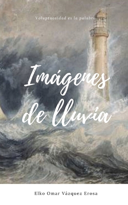 Imágenes de lluvia [Spanish] 1696090040 Book Cover