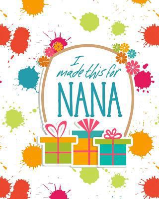 I Made This For Nana: DIY Activity Booklet Keep... 1723757764 Book Cover