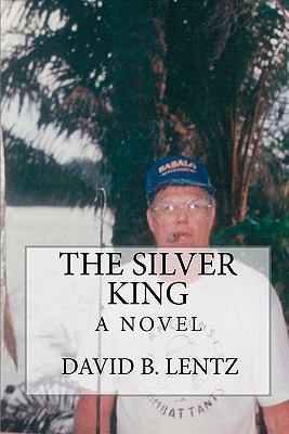 The Silver King 1452895937 Book Cover