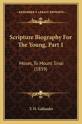 Scripture Biography For The Young, Part 1: Mose... 1166171523 Book Cover