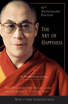 The Art of Happiness: A Handbook for Living 1594488894 Book Cover